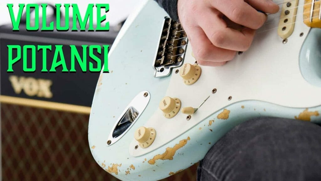 Elektro Gitar'da Volume Potans Düğmesi ve Tuşe