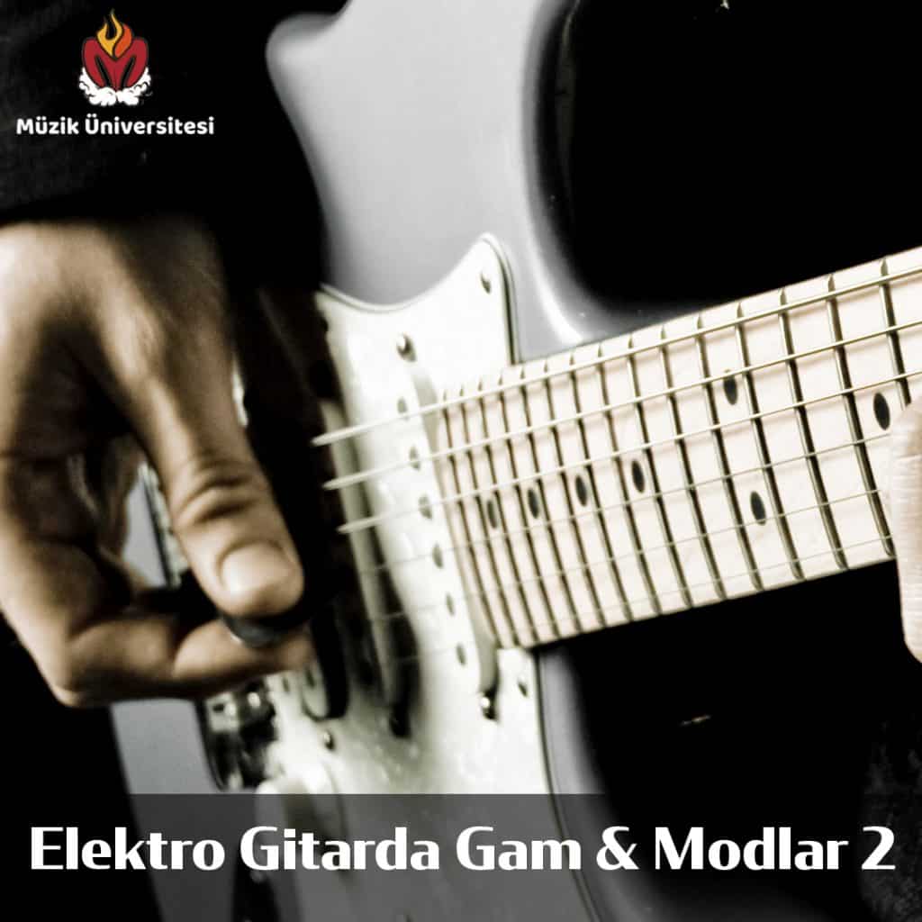 Elektro Gitarda Gamlar ve Modlar 2